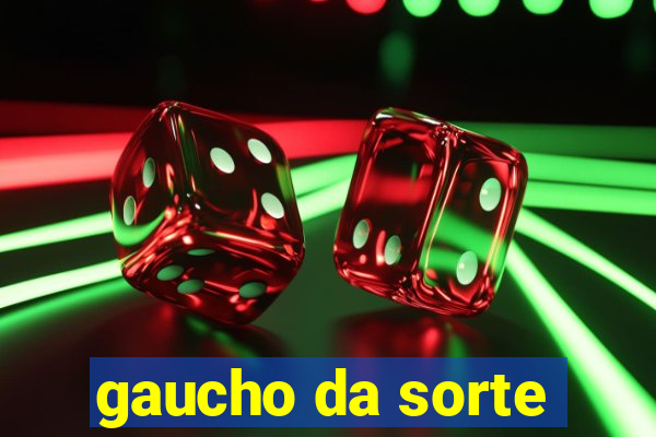 gaucho da sorte